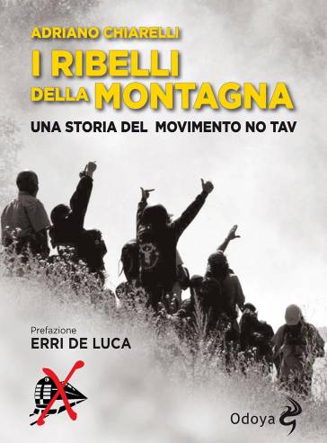I ribelli della montagna - Una storia del movimento No Tav