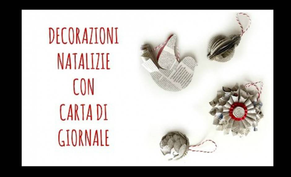 Decorazioni Natalizie Con Carta Di Giornale.Natale Fai Da Te Decorazioni Con Carta Di Giornale