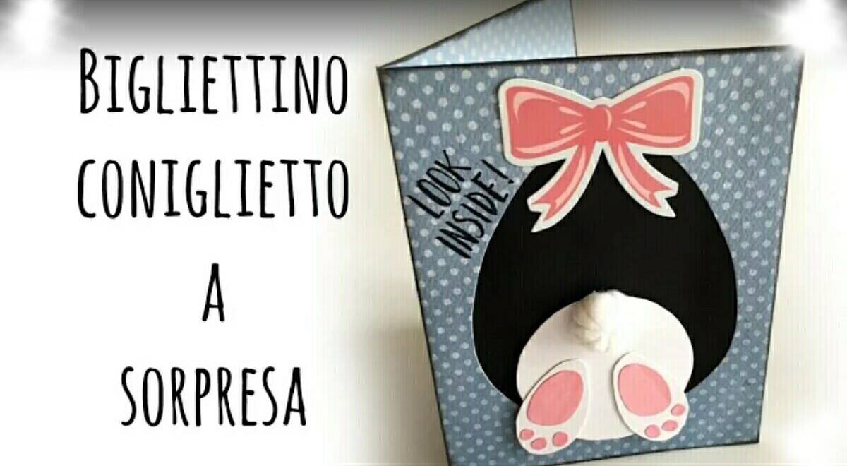 Diy Biglietto Coniglietto Con Sorpresa Per La Pasqua