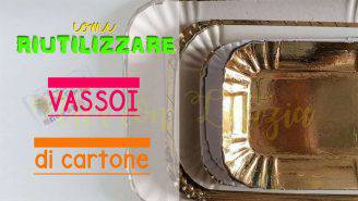 Come riciclare i vassoi di cartone