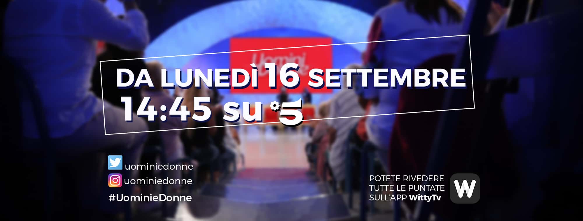 Uoomini e donne: ecco perchè inizia il 16 e non il 9 Settembre