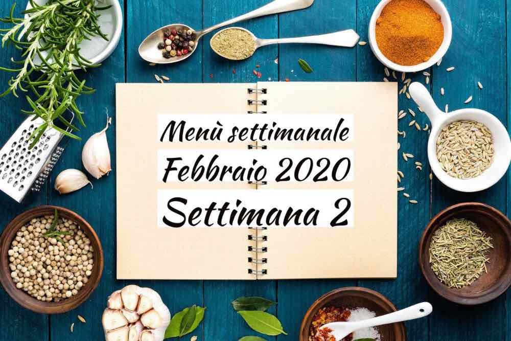 Menù settimanale Febbraio 2020