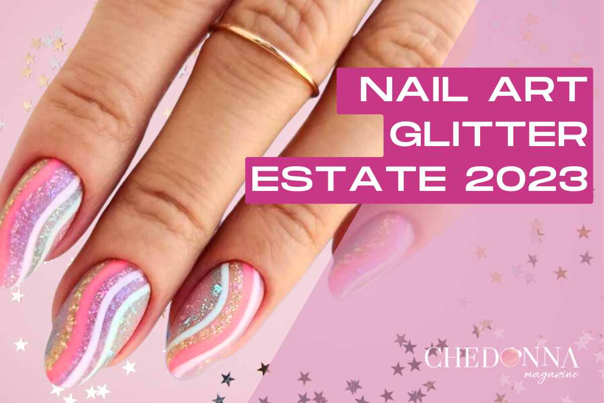 unghie nail art glitter estate 2023